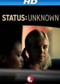 Status Unknown 2014 Watch Full Movie online for free