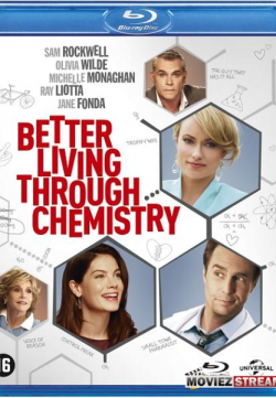 Watch Better Living Through Chemistry 2014 movies watch Online Free