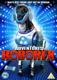 The Adventures of RoboRex (2014) DVDRip Full Movie Watch Online For Free 1