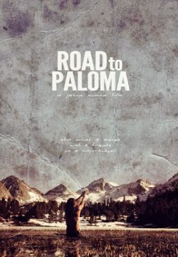 Road to Paloma (2014) Full Movie Watch Online For Free In HD 1080p