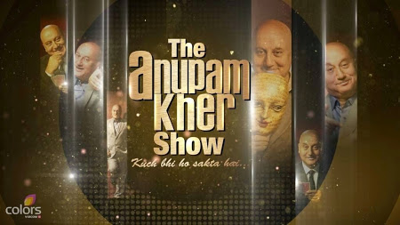 The Anupam Kher Show 20th July (2014) 