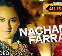 Nachan Farrate – All Is Well (2015) Video Song 720P HD