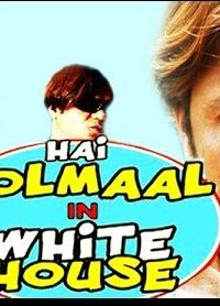 Hai Golmaal In White House (2013) Hindi Movie 480p