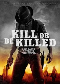 Kill or Be Killed (2015) Full Movie Watch Online 720p