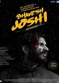 Bhavesh Joshi Superhero 2018 Hindi