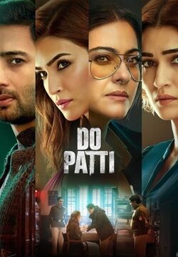 Do Patti (2024) NETFLIX Original Hindi Full Movie WEBRip ESubs 480p Download